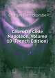 Cours De Code Napoleon, Volume 10 (French Edition), Charles Demolombe 