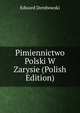 Pimiennictwo Polski W Zarysie (Polish Edition), Edward Dembowski 