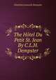 The Hotel Du Petit St. Jean By C.L.H. Dempster., Charlotte Louisa H. Dempster 