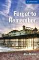 Forget to Remember. Level 5. Upper-intermediate, Maley, Alan 