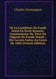 De La Condition Du Fonds Dotal En Droit Romain: Commentaire Du Titre Du Digeste De Fundo Dotali : Dix Lecons Faites Au Cours De 1860 (French Edition), Charles Demangeat 