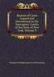 Reports of Cases Argued and Determined in the Surrogates' Courts of the State of New York, Volume 3, Theodore Frelinghuysen Cornell Demarest 