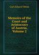 Memoirs of the Court and Aristocracy of Austria, Volume 2, Carl Eduard Vehse 