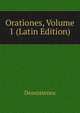 Orationes, Volume 1 (Latin Edition), Demostenes 