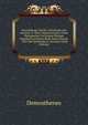 Demosthenes' Werke, Griechisch Und Deutsch: 4. Theil. Halonnesische, Vierte Philippische Und Gegen Philipps Manifest Gerichtete Rede Nebst Diesem . ?ber Die Symmorien), (Ancient Greek Edition), Demosthenes 