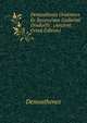 Demosthenis Orationes Ex Recensione Guilielmi Dindorfii . (Ancient Greek Edition), Demosthenes 