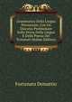 Grammatica Della Lingua Provenzale, Con Un Discorso Preliminare Sulla Storia Della Lingua E Della Poesia Dei Trovatori (Italian Edition), Fortunato Demattio 