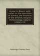 A year in Brazil: with notes on the abolition of slavery, the finances of the empire, religion, meteorology, natural history, etc, Hastings Charles Dent 