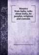 Mosaics from India; talks about India, its peoples, religions and customs, Margaretta Weaver Beahm Denning 