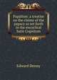 Papalism: a treatise on the claims of the papacy as set forth in the encyclical Satis Cognitum, Edward Denny 