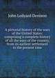 A pictorial history of the wars of the United States: comprising a complete history of all the wars of the country, from its earliest settlement to the present time, John Ledyard Denison 