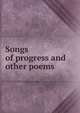 Songs of progress and other poems, 