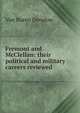 Fremont and McClellan: their political and military careers reviewed ., Van Buren Denslow 