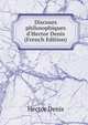 Discours philosophiques d'Hector Denis (French Edition), Hector Denis 