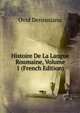 Histoire De La Langue Roumaine, Volume 1 (French Edition), Ovid Densusianu 