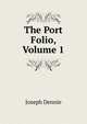 The Port Folio, Volume 1, Joseph Dennie 
