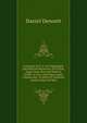 Louisiana As It Is: Its Topography and Material Resources; Its Cotton, Sugar Cane, Rice and Tobacco Fields; Its Corn and Grain Lands, Climate and . to Settle Or Purchase Lands in the Gulf Stat, Daniel Dennett 