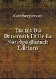 Traites Du Danemark Et De La Norvege (French Edition), Carlsbergfondet 