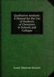 Qualitative Analysis: A Manual for the Use of Students of Chemistry in Schools and Colleges, Louis Munroe Dennis 