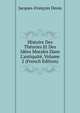 Histoire Des Th?ories Et Des Id?es Morales Dans L'antiquit?, Volume 2 (French Edition), Jacques-Francois Denis 