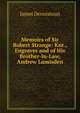 Memoirs of Sir Robert Strange: Knt., Engraver and of His Brother-In-Law, Andrew Lumisden, James Dennistoun 