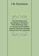 The Perishing Soul According to Scripture: With Reference Also to Ancient Jewish Belief, and the Christian Writings of the First Two Centuries, J.M. Denniston 
