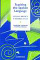 Cambridge Language Teaching Library. Teaching the Spoken Language, George Yule, Gillian Brown 