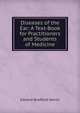 Diseases of the Ear: A Text-Book for Practitioners and Students of Medicine, Edward Bradford Dench 