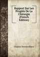 Rapport Sur Les Progres De La Chirurgie (French Edition), Charles Denonvilliers 