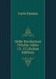 Delle Rivoluzioni D'italia: Libro 13.-17 (Italian Edition), Carlo Denina 