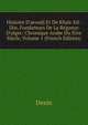 Histoire D'aroudj Et De Kha?r-Ed-Din, Fondateurs De La R?gence D'alger: Chronique Arabe Du Xive Si?cle, Volume 1 (French Edition), Denis 