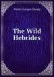 The Wild Hebrides, Walter Cooper Dendy 