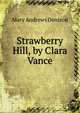 Strawberry Hill, by Clara Vance, Mary Andrews Denison 