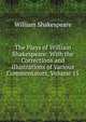 The Plays of William Shakespeare: With the Corrections and Illustrations of Various Commentators, Volume 15, Уильям Шекспир 