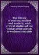 The library of oratory, ancient and modern, with critical studies of the world's great orators by eminent essayists, Chauncey Mitchell Depew 