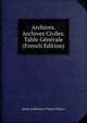 Archives. Archives Civiles. Table Generale (French Edition), Seine-Inferieure France (Dept.) 