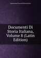 Documenti Di Storia Italiana, Volume 8 (Latin Edition), Deputazione toscana di storia patria 