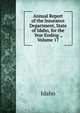 Annual Report of the Insurance Department, State of Idaho, for the Year Ending ., Volume 17, Idaho 