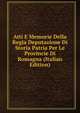 Atti E Memorie Della Regia Deputazione Di Storia Patria Per Le Provincie Di Romagna (Italian Edition), 