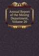 Annual Report of the Mining Department, Volume 20, 