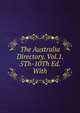 The Australia Directory. Vol.1. 5Th-10Th Ed. With, 