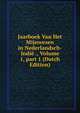 Jaarboek Van Het Mijnwezen in Nederlandsch-Indi? ., Volume 1, part 1 (Dutch Edition), 