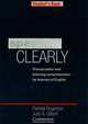 Speaking Clearly Student's book: Pronunciation and Listening Comprehension for Learners of English, Pamela Rogerson, Judy B. Gilbert 