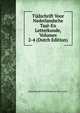 Tijdschrift Voor Nederlandsche Taal-En Letterkunde, Volumes 2-4 (Dutch Edition), Maatschappij Nederlandse Let Der Leiden 