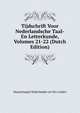 Tijdschrift Voor Nederlandsche Taal-En Letterkunde, Volumes 21-22 (Dutch Edition), Maatschappij Nederlandse Let Der Leiden 