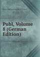 Publ, Volume 8 (German Edition), Borsenverein Deutschen Buc Der Leipzig 