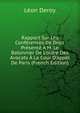 Rapport Sur Les Conf?rences De Droit Pr?sent? ? M. Le Batonnier De L'ordre Des Avocats ? La Cour D'appel De Paris (French Edition), Leon Deroy 