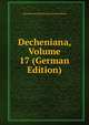 Decheniana, Volume 17 (German Edition), Naturhist Der Rheinlande Und Westfalens 