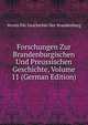 Forschungen Zur Brandenburgischen Und Preussischen Geschichte, Volume 11 (German Edition), Verein Fur Geschichte Der Brandenburg 