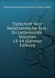 Tijdschrift Voor Nederlandsche Taal-En Letterkunde, Volumes 13-14 (German Edition), Maatschappij Nederlandse Let Der Leiden 
